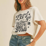 Lets Go Girls Graphic Tee (Crop Top)